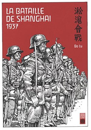 1937: La bataille de Shanghai 1937: La bataille de Shanghai