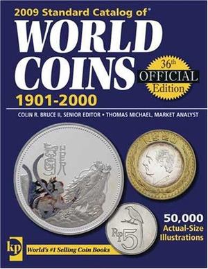 2009 Standard Catalog of World Coins 1901-2000 2009 Standard Catalog of World Coins 1901-2000