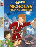 Nicholas: The Boy Who Became Santa Nicholas: The Boy Who Became Santa