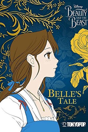 Disney Beauty and the Beast: Belle's Tale: Beauty's Tale Disney Beauty and the Beast: Belle's Tale: Beauty's Tale