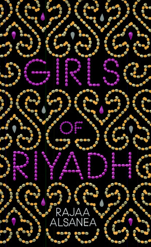 Girls of Riyadh Girls of Riyadh