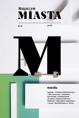Magazyn Miasta 1(18) / 2018 – Osiedla Magazyn Miasta 1(18) / 2018 – Osiedla