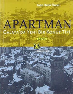 Apartman - Galata'da Yeni Bir Konut Tipi Apartman - Galata'da Yeni Bir Konut Tipi