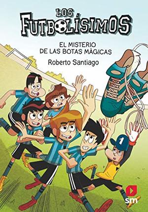 Los Futbolísimos 17: El misterio de las botas mágicas (Spanish Edition) Los Futbolísimos 17: El misterio de las botas mágicas (Spanish Edition)