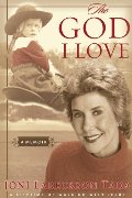 God I Love: A Lifetime of Walking with Jesus, The God I Love: A Lifetime of Walking with Jesus, The
