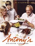 Antony's Weekend Cookbook Antony's Weekend Cookbook