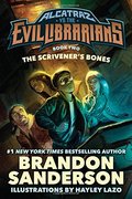 Scrivener's Bones: Alcatraz vs. the Evil Librarians (Alcatraz Versus the Evil Librarians), The Scrivener's Bones: Alcatraz vs. the Evil Librarians (Alcatraz Versus the Evil Librarians), The