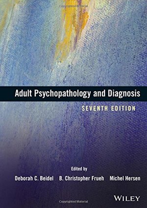 Adult Psychopathology and Diagnosis Adult Psychopathology and Diagnosis