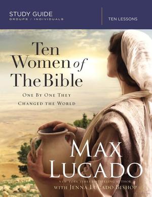Ten Women of the Bible Ten Women of the Bible
