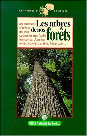 Les arbres de nos forêts Les arbres de nos forêts