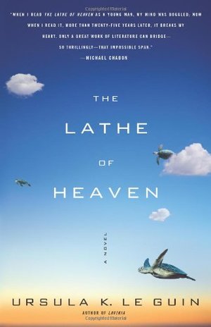 Lathe Of Heaven: A Novel, The Lathe Of Heaven: A Novel, The
