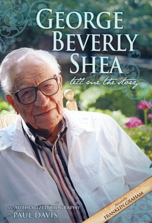 George Beverly Shea: Tell Me the Story-HC George Beverly Shea: Tell Me the Story-HC