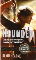 Hounded: The Iron Druid Chronicles, Book One Hounded: The Iron Druid Chronicles, Book One