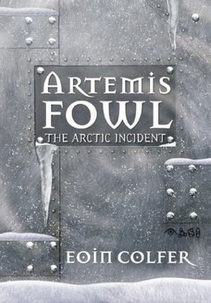 Artemis Fowl #2: The Arctic Incident Artemis Fowl #2: The Arctic Incident