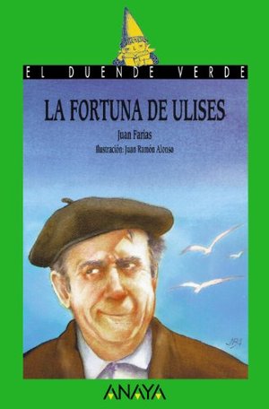47. La fortuna de Ulises (Libros Infantiles - El Duende Verde) 47. La fortuna de Ulises (Libros Infantiles - El Duende Verde)