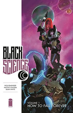 Black Science Vol 1: How to Fall Forever Black Science Vol 1: How to Fall Forever