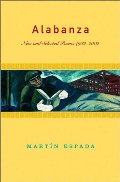 Alabanza: New and Selected Poems 1982-2002 Alabanza: New and Selected Poems 1982-2002