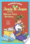 Junie B. Jones #6: Junie B. Jones and that Meanie Jim's Birthday Junie B. Jones #6: Junie B. Jones and that Meanie Jim's Birthday