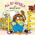 All by Myself (Little Critter) All by Myself (Little Critter)
