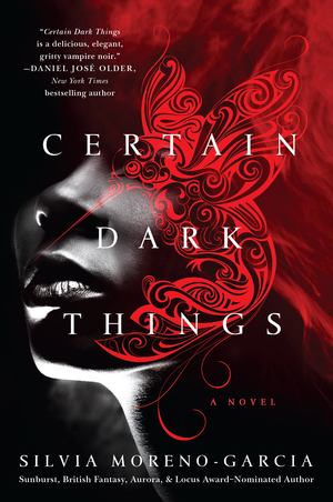 Certain Dark Things Certain Dark Things