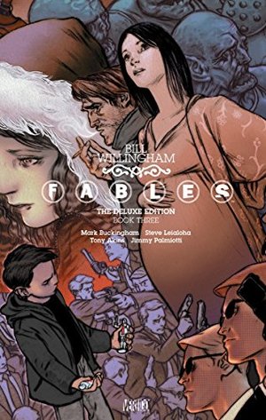 Fables: The Deluxe Edition Book 3 Fables: The Deluxe Edition Book 3