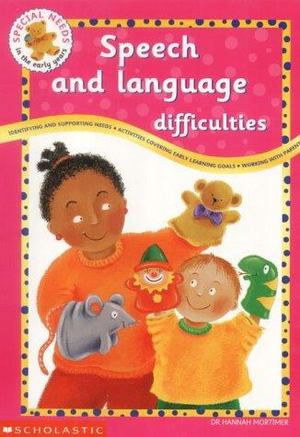 Additional Support Needs - Speech and Language Difficulties Additional Support Needs - Speech and Language Difficulties