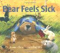 Bear Feels Sick Bear Feels Sick