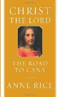 Christ the Lord: The Road to Cana Christ the Lord: The Road to Cana