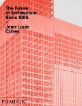 Future of Architecture Since 1889, The Future of Architecture Since 1889, The