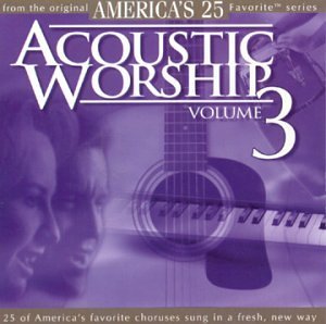 Acoustic Worship 3 Acoustic Worship 3
