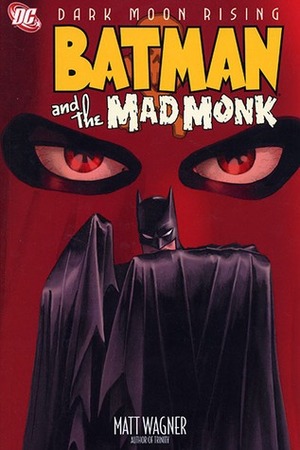 Batman and the Mad Monk Batman and the Mad Monk
