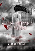 Anna Dressed in Blood (Anna #1) Anna Dressed in Blood (Anna #1)