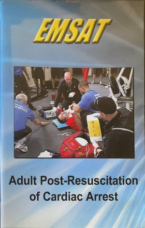 Adult Post-Resuscitation of Cardiac Arrest (EMSAT) Adult Post-Resuscitation of Cardiac Arrest (EMSAT)