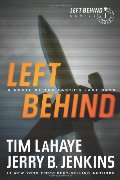 Left Behind: A Novel of the Earth's Last Days Left Behind: A Novel of the Earth's Last Days