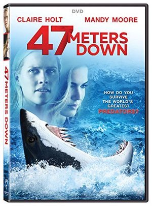 47 Meters Down 47 Meters Down