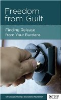 Freedom from Guilt: Finding Release from Your Burdens Freedom from Guilt: Finding Release from Your Burdens