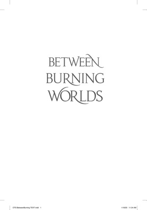 Between Burning Worlds Between Burning Worlds