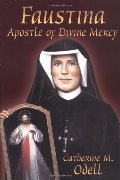 Faustina: The Apostle of Divine Mercy Faustina: The Apostle of Divine Mercy