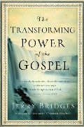 Transforming Power of the Gospel (Growing in Christ), The Transforming Power of the Gospel (Growing in Christ), The