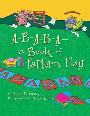 A-B-A-B-A—a Book of Pattern Play A-B-A-B-A—a Book of Pattern Play