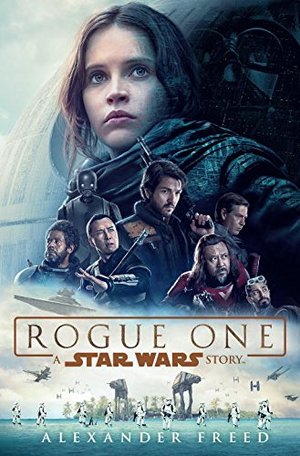 Rogue One: A Star Wars Story HC Rogue One: A Star Wars Story HC