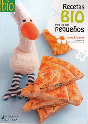 Recetas bio para los más pequeños (Cocina bio) (Spanish Edition) Recetas bio para los más pequeños (Cocina bio) (Spanish Edition)