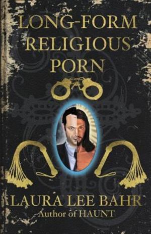Long-Form Religious Porn Long-Form Religious Porn