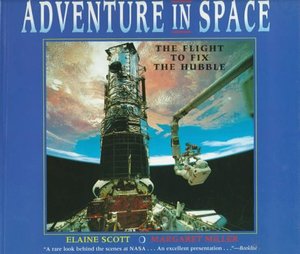 Adventures in Space: The Flight to Fix the Hubble Adventures in Space: The Flight to Fix the Hubble