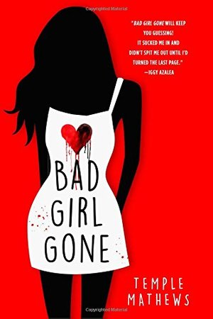 Bad Girl Gone: A Novel Bad Girl Gone: A Novel