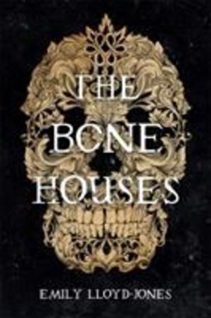 Bone Houses, The Bone Houses, The