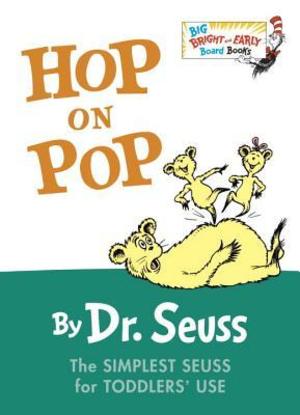 Hop on Pop (Big Bright & Early Board Book) Hop on Pop (Big Bright & Early Board Book)