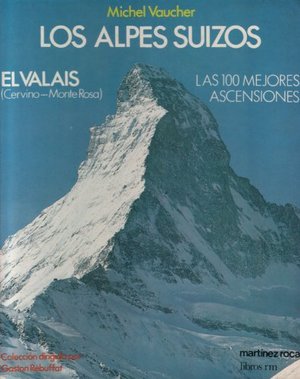 ALPES SUIZOS, LOS (EL VALAIS) ALPES SUIZOS, LOS (EL VALAIS)