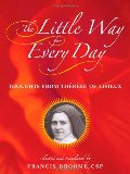 Little Way for Every Day: Thoughts from Therese of Lisieux, The Little Way for Every Day: Thoughts from Therese of Lisieux, The