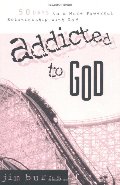 Addicted to God Addicted to God